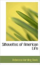 Silhouettes of American Life