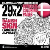 Sign Language Coloring Books- 29x2 Intricate Coloring Pages with the Danish Sign Language Alphabet