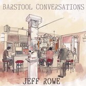 Jeff Rowe - Barstool Conversation (CD)