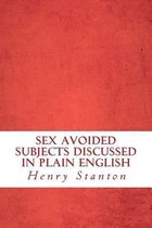 Sex Avoided Subjects Discussed in Plain English