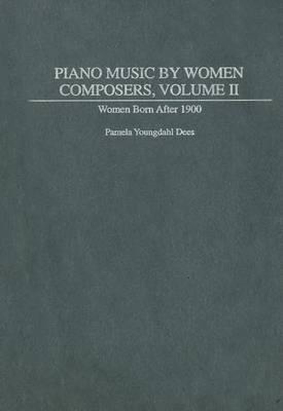 Piano Music by Women Composers, Volume II, Pamela Y. Dees