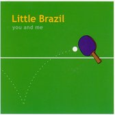 Little Brazil - You & Me (CD)