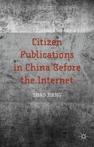 Citizen Publications in China Before the Internet