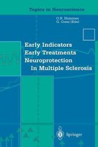 Early Indicators Early Treatments Neuroprotection in Multiple Sclerosis