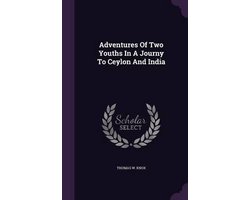 Adventures of Two Youths in a Journy to Ceylon and India