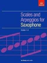 Scales and Arpeggios for Saxophone, Grades 1-8