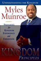 Kingdom Principles: Preparing for Kingdom Experience and Expansion