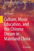 Cultural Studies and Transdisciplinarity in Education 7 - Culture, Music Education, and the Chinese Dream in Mainland China