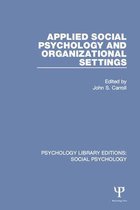 Psychology Library Editions: Social Psychology - Applied Social Psychology and Organizational Settings