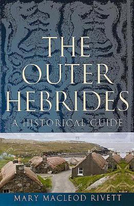 The Outer Hebrides | 9781780273679 | Mary Macleod Rivett | Boeken | bol.com