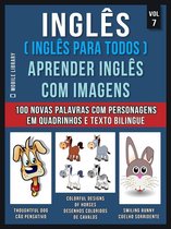 Foreign Language Learning Guides - Inglês ( Inglês Para Todos ) Aprender Inglês Com Imagens (Vol 7)