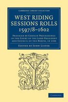 West Riding Session Rolls, 1597/8-1602