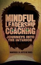 Mindful Leadership Coaching: Journeys Into the Interior