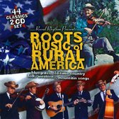 Roots Music Of Rural America: 44 Classics