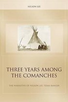 Three Years Among the Comanches