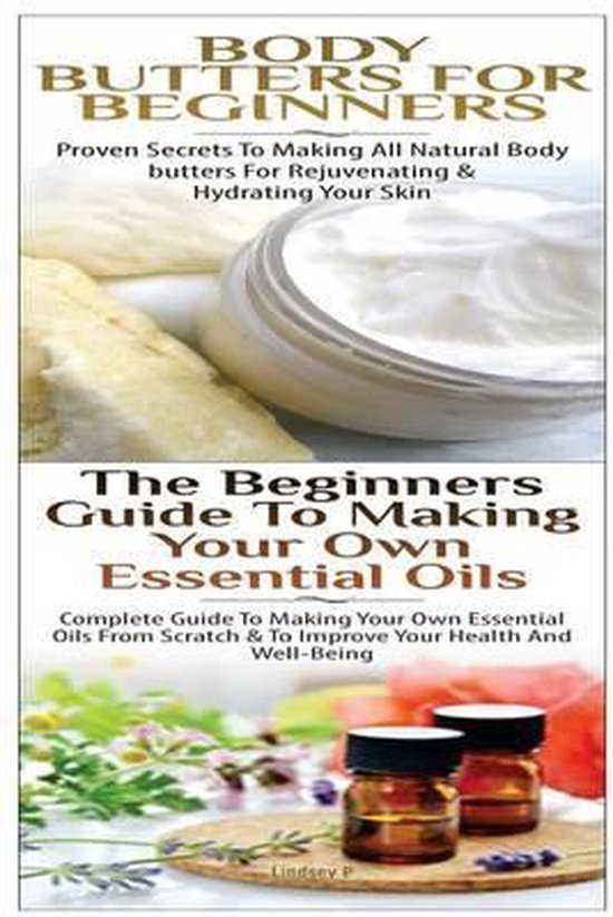 Essential Oils Box Set- Body Butters For Beginners & The Beg ... - cover