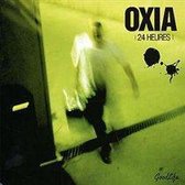 Oxia - 24 Heures