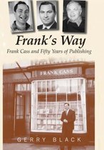 Frank's Way: Frank Cass and Fifty Years of Publishing