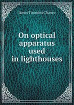 On optical apparatus used in lighthouses