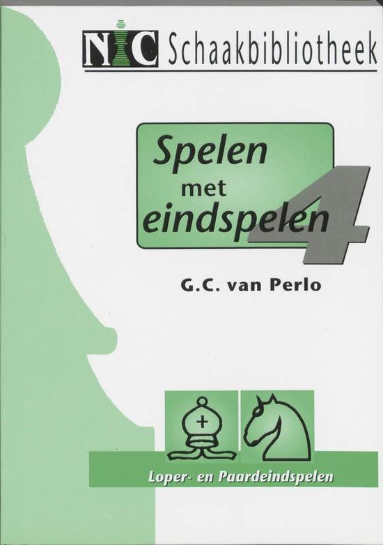 Cover van het boek 'Spelen met eindspelen / 4 Loper- en paardeindspelen' van G.C. van Perlo