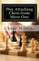 Play Attacking Chess from Move One