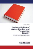 Implementation of Authentication and Transaction Security