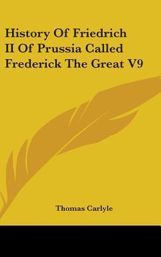 History Of Friedrich II Of Prussia Called Frederick The Grea ... - cover