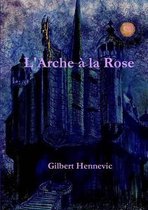 L'Arche a La Rose