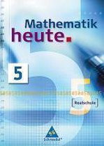 Mathematik heute 5. Neubearbeitung. Schülerband. Nordrhein-Westfalen