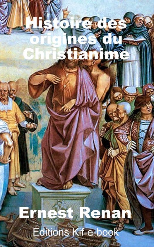 Histoire des origines du Christianisme - cover