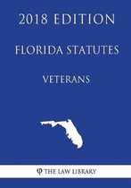 Florida Statutes - Veterans (2018 Edition)