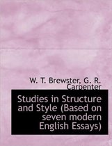 Studies in Structure and Style (Based on Seven Modern English Essays)