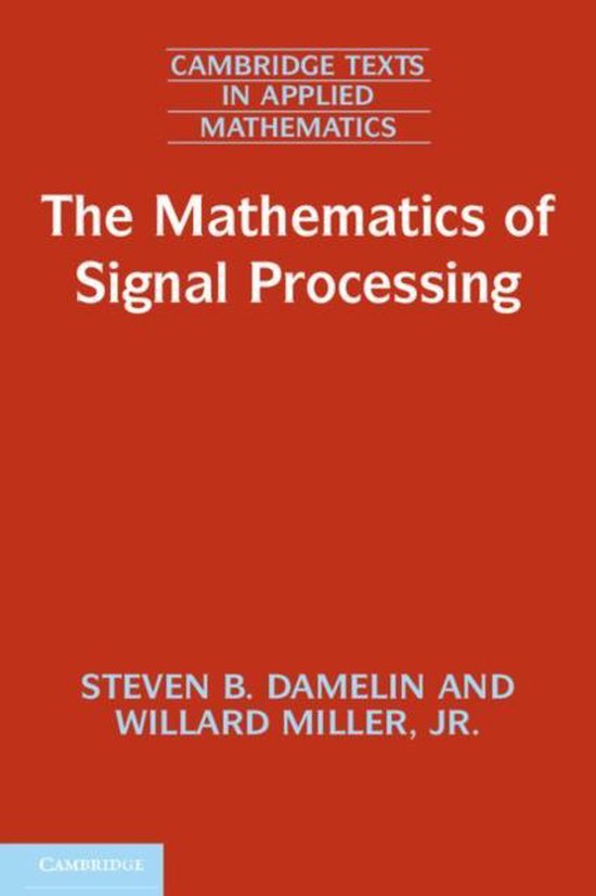 The Mathematics of Signal Processing 9781107601048 Steven B. Damelin Boeken