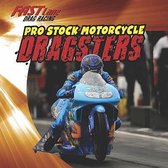 Pro Stock Motorcycle Dragsters