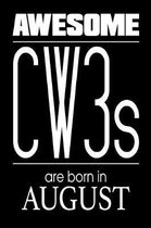 Awesome CW3s Are Born In August