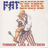 Thinkin Like A Fatskin