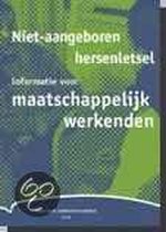 Niet-Aangeboren Hersenletsel / Informatie Voor Maatschappelijk Werkenden