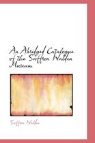 An Abridged Catalogue of the Saffron Walden Museum