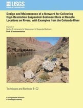 Design and Maintenance of a Network for Collecting High-Resolution Suspended- Sediment Data at Remote Locations on Rivers, with Examples from the Colorado River
