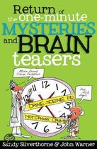 Return Of The One-Minute Mysteries And Brain Teasers
