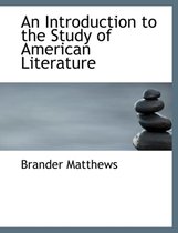 An Introduction to the Study of American Literature