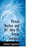 Pereat Rochus and Un' Idea Di Ermes Torranza