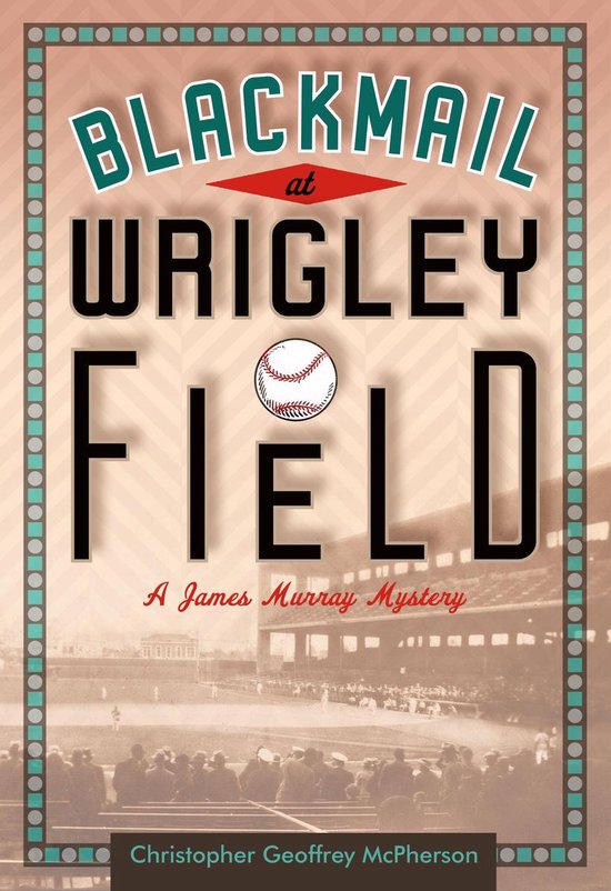 Blackmail at Wrigley Field - cover