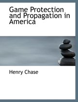 Game Protection and Propagation in America