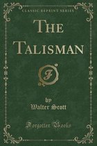 The Talisman (Classic Reprint)