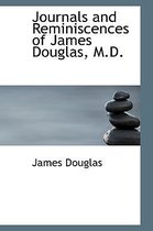 Journals and Reminiscences of James Douglas, M.D.