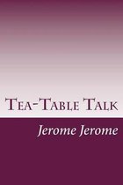 Tea-Table Talk