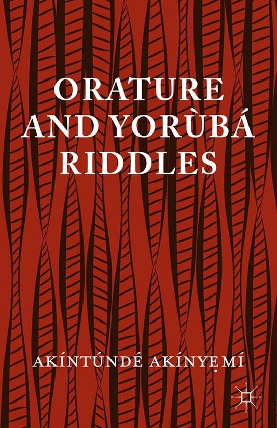 Orature and Yoruba Riddles (ebook), A. Akinyeme 9781137502636
