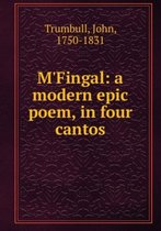 M'Fingal: a Modern Epic Poem, in Four Cantos