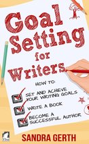 Writers’ Guide Series 1 - Goal Setting for Writers